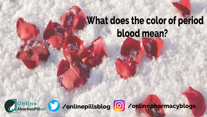 What does the color of period blood mean?