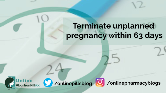 Terminate-unplanned-pregnancy-within-63-days