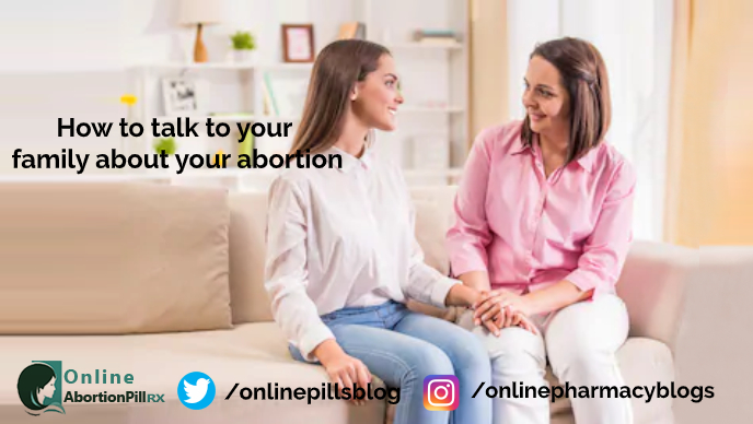 How-to-talk-to-your-family-about-your-abortion