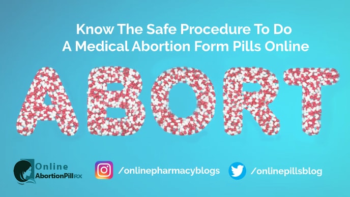 Know-The-Safe-Procedure-To-Do-Medical-Abortion-Form-Pills-Online