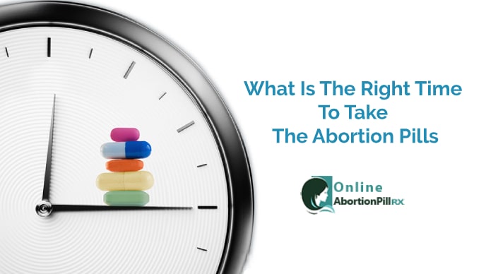 What-Is-The-Right-Time-To-Take-The-Abortion-Pills