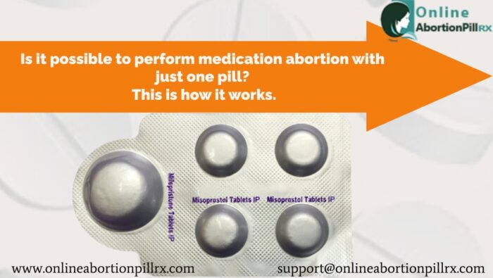 Is-it-possible-to-perform-medication-abortion-in-just-one-pill-how-it-works